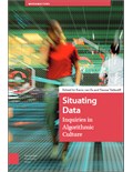 Situating Data: Inquiries in Algorithmic Culture