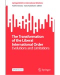  The Transformation of the Liberal International Order: Evolutions and Limitations