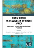 Transforming Agriculture in Southern Africa: Constraints, Technologies, Policies and Processes