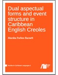 Dual aspectual forms and event structure in Caribbean English Creoles