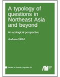 A typology of questions in Northeast Asia and beyond: An ecological perspective
