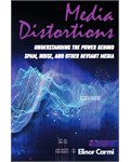 Media Distortions: Understanding the Power Behind Spam, Noise, and Other Deviant Media