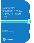 Manchester University Physical Chemistry I (CHEM 341)