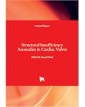 Structural Insufficiency Anomalies in Cardiac Valves