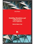 Modeling Simulation and Optimization: Focus on Applications