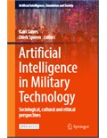 Artificial Intelligence in Military Technology: Sociological, cultural and ethical perspectives