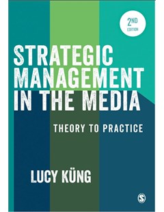 Strategic Management in the Media Theory to Practice