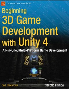 Begining 3D game development with unity 4: All-in-one, multi-platform-game development