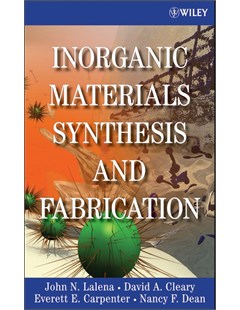 Inorganic materials synthesis and fabrication