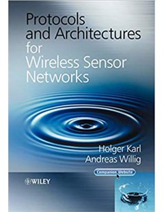 Protocols and architectures for wireless sensor networks