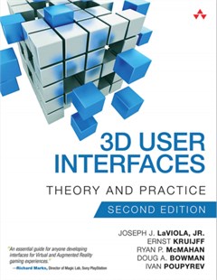 3D user interfaces: Theory and practice. Second edition