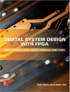 Digital system design with FPGA: Implementation using verilog and VHDL