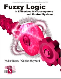 Fuzzy Logic: In Embedded Microcomputers and Control Systems