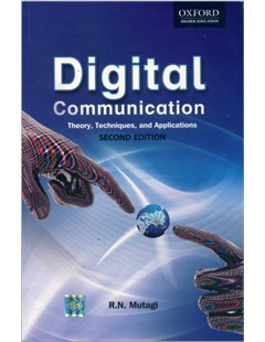 Digital Communication: Theory, Techniques and Applications (2e) 2nd Edition