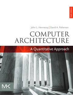Computer architecture: A quantitative approach. Sixth edition