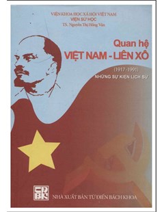 Quan hệ Việt Nam - Liên Xô (1917-1991): những sự kiện lịch sử