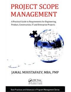 Project scope management:A practical guide to requirements for engineering, product, construction, it and enterprise projects
