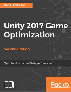 Unity 2017 Game Optimization second edition