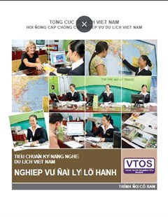 Tiêu chuẩn kỹ năng nghề du lịch Việt Nam: Nghiệp vụ Đại lý lữ hành Tổng cục Du lịch Việt Nam