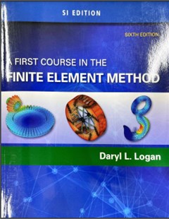 A First course in the Finite Element Method