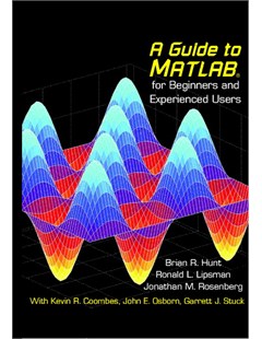 A guide to MATLAB for beginners and experienced users