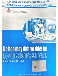 Đồ họa máy tính và thiết kế Computer Graphics and Design Song ngữ Anh - Việt