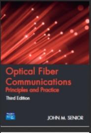 Optical Fiber Communications: Principles and Practice (Third edition)