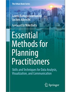 Essential Methods for Planning Practitioners: Skills and Techniques for Data Analysis, Visualization, and Communication