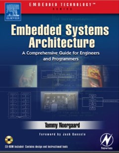 Embedded Systems Architecture: A compre-hensive Guide for Engineers and Programmers