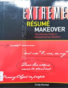 Extreme résumé makeover: The untimate guide to renovating your résumé