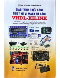 Giáo trình thực hành thiết kế vi mạch số bằng VHDL-XILINX