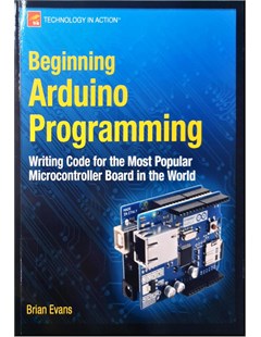 Beginning Arduino Programming: Writing Code for the Most Popular Microcontroller Board in the World