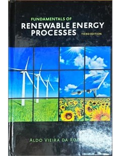 Fundamentals of renewable energy processes: Third Edition