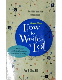  How to Write a Lot: A Practical Guide to Productive Academic Writing