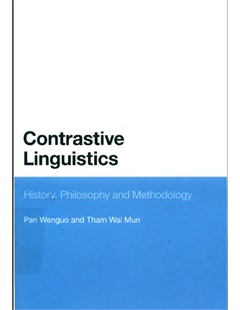  Contrastive linguistics: History, philosophy and methodology