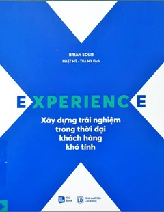 Experience- Xây dựng trải nghiệm trong thời đại khách hàng khó tính