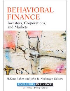 BEHAVIORAL FINANCE Investors, Corporations, and Markets