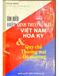 Tìm hiểu các hiệp định thương mại Việt Nam - Hoa Kỳ và qui chế thương mại đa phương