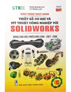 Giáo trình thực hành thiết kế cơ khí và mỹ thuật công nghiệp với Solidworks