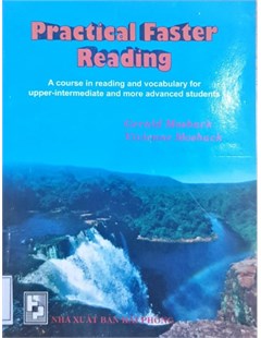 Practical Faster Reading: A course in reading and vocabulary for upper - intermediate and more advanced students