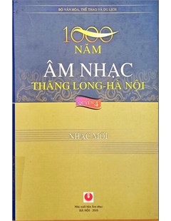 1000 năm âm nhạc Thăng Long – Hà Nội ( Quyển IV: Nhạc mới)