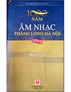 1000 năm âm nhạc Thăng Long – Hà Nội ( Quyển V: Bình luận)