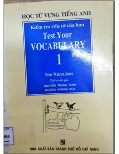 Test your vocabulary book 1= Kiểm tra vốn từ của bạn Tập 1 