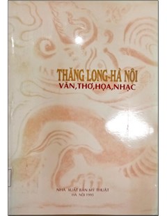Thăng Long - Hà Nội: Văn, thơ, họa, nhạc