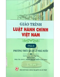Giáo trình Luật hành chính Việt Nam. Phần 2: Phương thức quản lý nhà nước