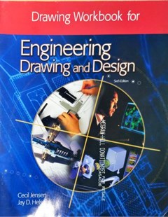 Drawing workbook for Engineering drawing and design (sixth edition)