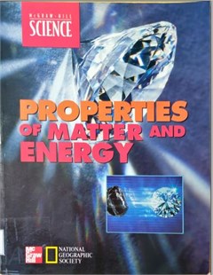 Properties of Matter and Energy