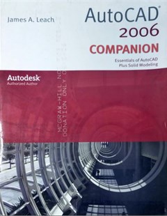 Autocad 2006 companion: Essentials of autocad plus solid modeling