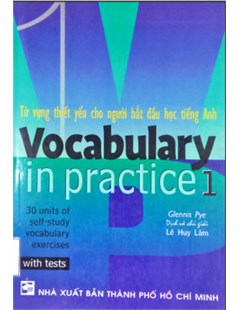 Vocabulary in practice 1 - Từ vựng thiết yếu cho người bắt đầu học tiếng Anh