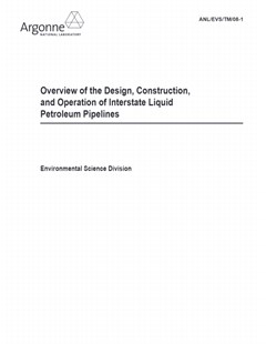 Overview of the Design, Construction, and Operation of Interstate Liquid Petroleum Pipelines